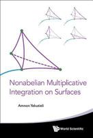Nonabelian Multiplicative Integration On Surfaces 9814663840 Book Cover