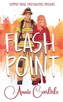 Flashpoint (Copper Ridge Firefighters) B0H6NP4YDX Book Cover