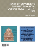 Heart of Universe to Dynamic Function -Cosmos Quest -Part 1-2007 9382184198 Book Cover