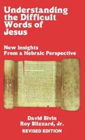 Understanding the Difficult Words of Jesus 0768413656 Book Cover