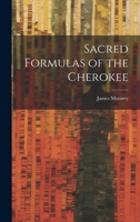 Sacred Formulas of the Cherokee 101938221X Book Cover