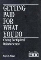 Getting Paid for What You Do: Coding for Optimal Reimbursement 1570660670 Book Cover