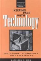 Keeping Pace with Technology: Educational Technology That Transforms: Challenge and Promise for K-12 Educators v. 1 (Instructional & Information Technology) 1572734337 Book Cover