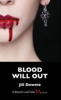 Blood Will Out: A Moretti and Falla Mystery 1459723201 Book Cover