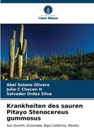 Krankheiten des sauren Pitayo Stenocereus gummosus (German Edition) 6206584313 Book Cover