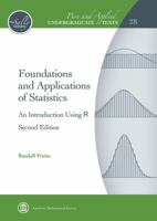 Foundations and Applications of Statistics: An Introduction Using R 1470428482 Book Cover