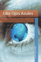 Like Ojos Azules (Spanish Edition) B0DHGD4784 Book Cover