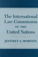 The International Law Commission of the United Nations 1570031703 Book Cover