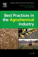 Handbook of Pollution Prevention and Cleaner Production Vol. 3: Best Practices in the Agrochemical Industry 1437778259 Book Cover