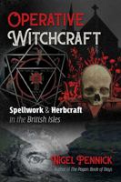 Operative Witchcraft: Spellwork and Herbcraft in the British Isles 1620558440 Book Cover