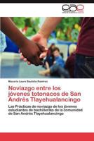 Noviazgo Entre Los Jovenes Totonacos de San Andres Tlayehualancingo 3848465507 Book Cover