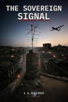 The Sovereign Signal: A Procedural Thriller B0HKFVQW3F Book Cover