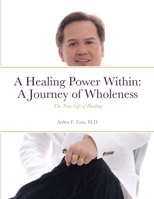 A Healing Power Within: A Journey of Wholeness: The True Gift of Healing 1312222018 Book Cover