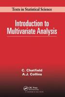 Introduction to Multivariate Analysis (Texts in Statistical Science (Chapman & Hall/CRC)) 0412160404 Book Cover
