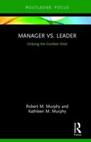 Manager vs. Leader: Untying the Gordian Knot 1138559083 Book Cover