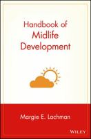 Handbook of Midlife Development (Wiley Series in Adulthood and Aging) 047133331X Book Cover