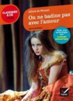 On Ne Badine Pas Avec L'Amour: Suivi Dune Anthologie Sur Le Drame Romantique 2218997509 Book Cover