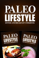 Paleo Lifestyle - Dinner and Breakfast Cookbook: Modern Caveman CookBook for Grain Free, Low Carb, Sugar Free, Detox Lifestyle 1499654529 Book Cover