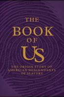 The Book of Us: The Origin Story of American Descendants of Slavery B0FBKLLGFS Book Cover