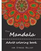 Mandala : Adult Coloring Book: Mandala : Coloring For Relax 1537464825 Book Cover