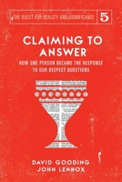 Claiming to Answer: How One Person Became the Response to our Deepest Questions 191272121X Book Cover