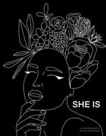 SHE IS: Feminist Adult Coloring Book: Stress Relieving Adult Coloring Pages B093B8H7QD Book Cover