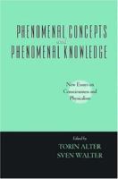 Phenomenal Concepts and Phenomenal Knowledge: New Essays on Consciousness and Physicalism (Philosophy of Mind Series) 0195171659 Book Cover