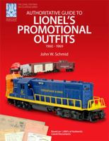 Authoritative Guide to Lionel's Promotional Outfits 1960 - 1969 (Lionel Postwar Encyclopedia Series) (Lionel Postwar Encyclopedia) 1933600039 Book Cover