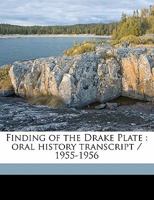Finding of the Drake Plate: oral history transcript / 1955-195 1176603973 Book Cover