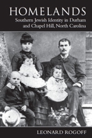 Homelands: Southern Jewish Identity in Durham-Chapel Hill and North Carolina 0817350500 Book Cover