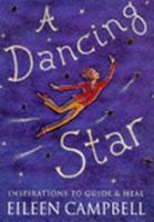 A Dancing Star: Inspirations to Guide and Heal 1855385015 Book Cover