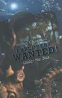 Explorers Wanted!: Under the Sea (Chapman, Simon, Explorers Wanted!,) 1405205547 Book Cover