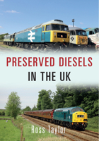 Preserved Diesels in the UK 144565279X Book Cover