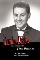 Mambo Diablo: My Journey with Tito Puente 1452082820 Book Cover