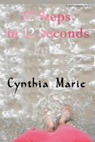 12 Steps In 12 Seconds 1477429123 Book Cover