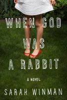 When God Was a Rabbit 0755379306 Book Cover