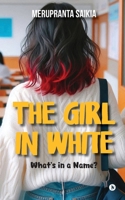 The Girl in White: What's in a Name? B0DM5D6Y73 Book Cover