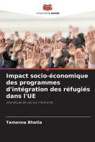 Impact socio-économique des programmes d'intégration des réfugiés dans l'UE (French Edition) 6209882951 Book Cover