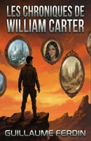 Les chroniques de William Carter (French Edition) B0GSGRVC7D Book Cover