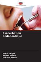 Exacerbation endodontique (French Edition) 6630230760 Book Cover