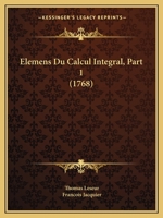 Elémens Du Calcul Intégral, Volume 1 1245697153 Book Cover