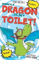 There's a Dragon in My Toilet 1680104551 Book Cover