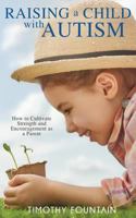 Raising a Child with Autism 1938499387 Book Cover
