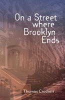 On A Street Where Brooklyn Ends 0578663600 Book Cover