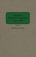 American Theatre Companies, 1931-1986 0313253609 Book Cover