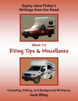 Gypsy Jane Finley's Writings from the Road: RVing Tips & Miscellanea: (Book 11) 1546722114 Book Cover