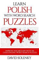 Learn Polish with Word Search Puzzles: Learn Polish Language Vocabulary with Challenging Word Find Puzzles for All Ages 1717095712 Book Cover