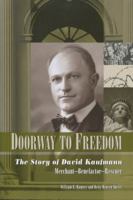 Doorway to Freedom: The Story of David Kaufmann 0889628874 Book Cover