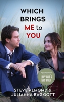 Which Brings Me to You: A Novel in Confessions 0099476533 Book Cover