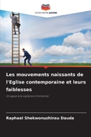 Les mouvements naissants de l'Eglise contemporaine et leurs faiblesses (French Edition) 6207977475 Book Cover